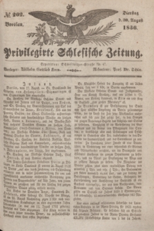 Privilegirte Schlesische Zeitung. 1836, № 202 (30 August) + dod.