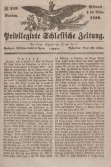 Privilegirte Schlesische Zeitung. 1836, № 239 (12 Oktober) + dod.