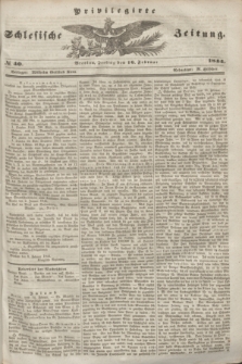 Privilegirte Schlesische Zeitung. 1844, № 40 (16 Februar)