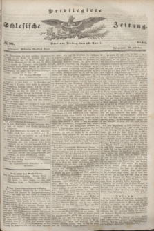 Privilegirte Schlesische Zeitung. 1844, № 86 (12 April) + dod.