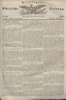 Privilegirte Schlesische Zeitung. 1844, № 107 (8 Mai)