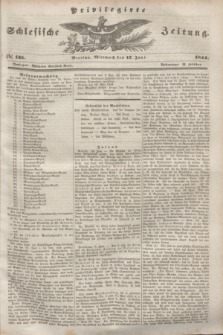 Privilegirte Schlesische Zeitung. 1844, № 135 (12 Juni) + dod.