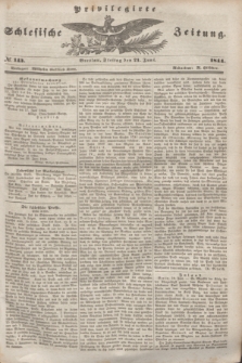 Privilegirte Schlesische Zeitung. 1844, № 143 (21 Juni) + dod.