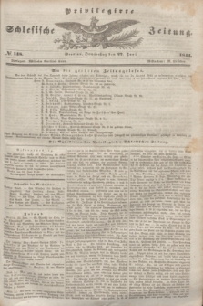 Privilegirte Schlesische Zeitung. 1844, № 148 (27 Juni) + dod.