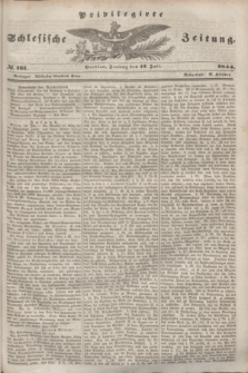 Privilegirte Schlesische Zeitung. 1844, № 161 (12 Juli) + dod.