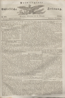 Privilegirte Schlesische Zeitung. 1844, № 181 (5 August) + dod.