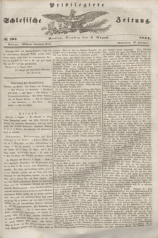 Privilegirte Schlesische Zeitung. 1844, № 182 (6 August)