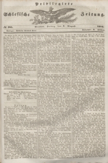 Privilegirte Schlesische Zeitung. 1844, № 185 (9 August) + dod.