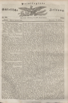 Privilegirte Schlesische Zeitung. 1844, № 227 (27 September)