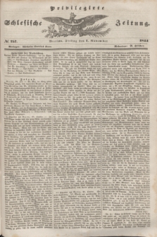 Privilegirte Schlesische Zeitung. 1844, № 257 (1 November) + dod.
