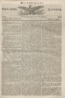 Privilegirte Schlesische Zeitung. 1845, № 15 (18 Januar) + dod.