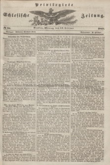 Privilegirte Schlesische Zeitung. 1845, № 34 (10 Februar) + dod.