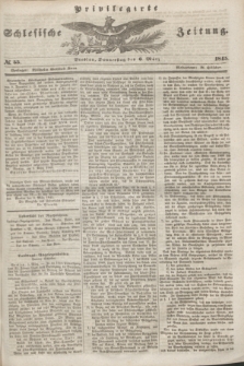 Privilegirte Schlesische Zeitung. 1845, № 55 (6 März) + dod.