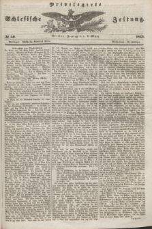 Privilegirte Schlesische Zeitung. 1845, № 56 (7 März) + dod.