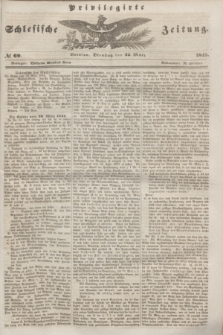 Privilegirte Schlesische Zeitung. 1845, № 69 (25 März) + dod.
