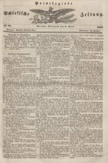 Privilegirte Schlesische Zeitung. 1845, № 82 (9 April) + dod.