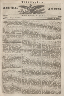 Privilegirte Schlesische Zeitung. 1845, № 83 (10 April) + dod.