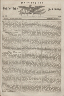 Privilegirte Schlesische Zeitung. 1845, № 94 (24 April) + dod.