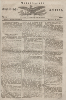 Privilegirte Schlesische Zeitung. 1845, № 96 (26 April) + dod.