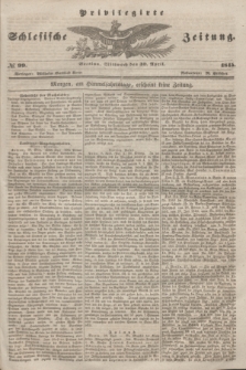 Privilegirte Schlesische Zeitung. 1845, № 99 (30 April) + dod.
