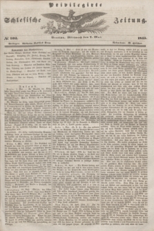 Privilegirte Schlesische Zeitung. 1845, № 104 (7 Mai)