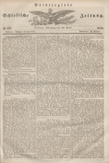 Privilegirte Schlesische Zeitung. 1845, № 132 (10 Juni) + dod.