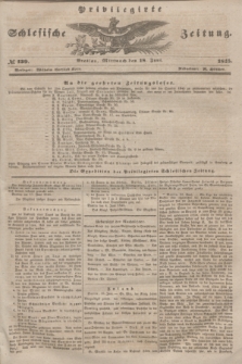 Privilegirte Schlesische Zeitung. 1845, № 139 (18 Juni) + dod.