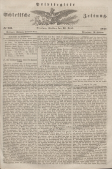 Privilegirte Schlesische Zeitung. 1845, № 141 (20 Juni) + dod.