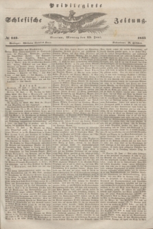 Privilegirte Schlesische Zeitung. 1845, № 143 (23 Juni) + dod.