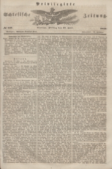 Privilegirte Schlesische Zeitung. 1845, № 147 (27 Juni)