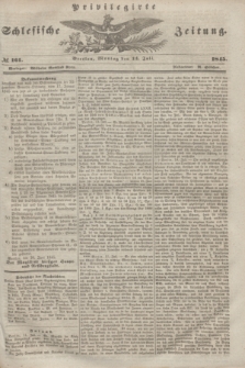 Privilegirte Schlesische Zeitung. 1845, № 161 (14 Juli) + dod.