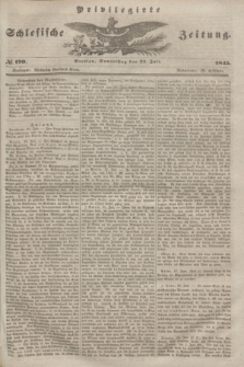 Privilegirte Schlesische Zeitung. 1845, № 170 (24 Juli)