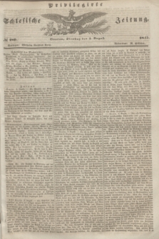 Privilegirte Schlesische Zeitung. 1845, № 180 (5 August) + dod.