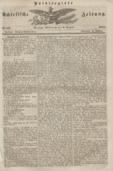 Privilegirte Schlesische Zeitung. 1845, № 181 (6 August)