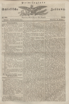Privilegirte Schlesische Zeitung. 1845, № 191 (18 August) + dod.