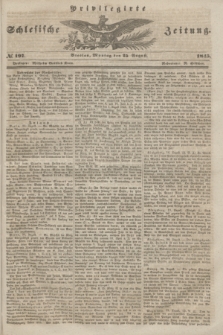 Privilegirte Schlesische Zeitung. 1845, № 197 (25 August) + dod.