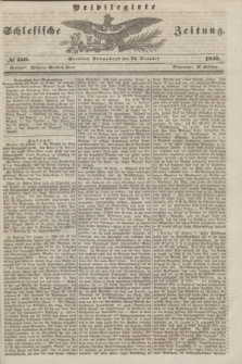 Privilegirte Schlesische Zeitung. 1845, № 250 (25 October) + dod.