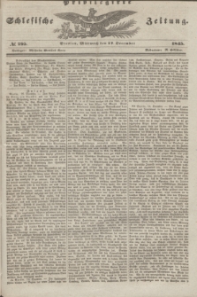 Privilegirte Schlesische Zeitung. 1845, № 295 (17 December) + dod.