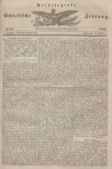 Privilegirte Schlesische Zeitung. 1846, № 34 (10 Februar) + dod.