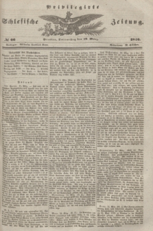 Privilegirte Schlesische Zeitung. 1846, № 66 (19 März)