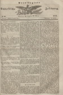 Privilegirte Schlesische Zeitung. 1846, № 67 (20 März) + dod.