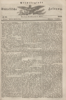 Privilegirte Schlesische Zeitung. 1846, № 82 (7 April) + dod.