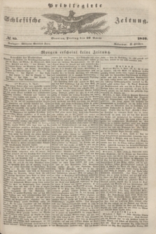 Privilegirte Schlesische Zeitung. 1846, № 85 (10 April) + dod.