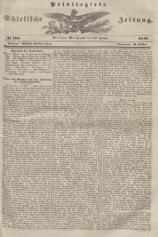 Privilegirte Schlesische Zeitung. 1846, № 138 (17 Juni) + dod.