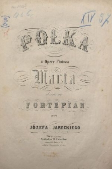 Polka z opery Flotowa Marta : ułożona na fortepian