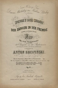 Der Sänger in der Fremde : Lied : für Sopran (od. Tenor) m. Begl. d. Pfte. allein