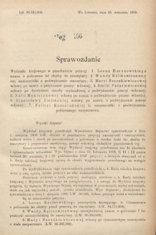 [Kadencja IX, sesja I, al. 166] Alegata do Sprawozdań Stenograficznych z Pierwszej Sesyi Dziewiątego Peryodu Sejmu Krajowego Królestwa Galicyi i Lodomeryi z Wielkiem Księstwem Krakowskiem z roku 1908. Alegat 166