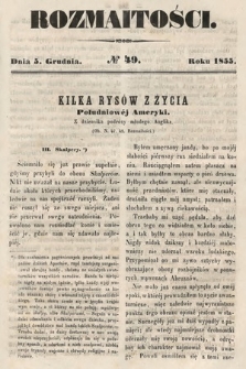 Rozmaitości : pismo dodatkowe do Gazety Lwowskiej. 1855, nr 49