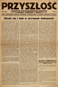 Przyszłość : czasopismo współpracowników kupieckich w handlu, przemyśle i spedycji. 1912, nr 6