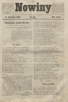 Nowiny. R.3, № 45 (15 kwietnia 1856)